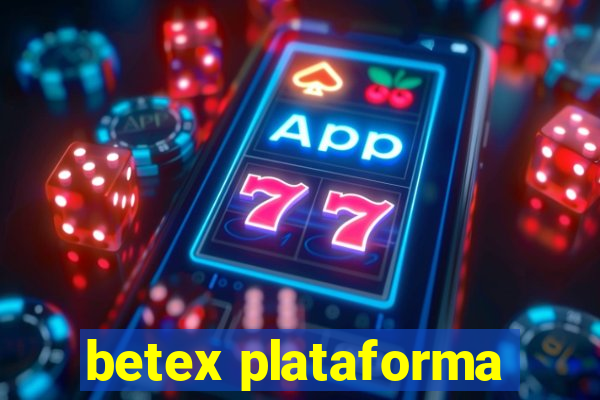 betex plataforma